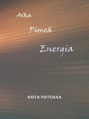 cover image of Aika Pimeä Energia
